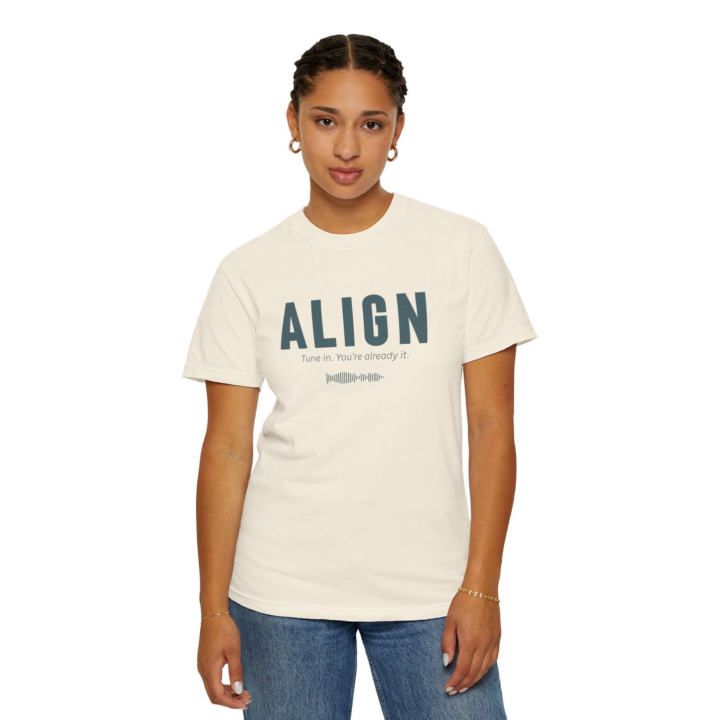 ALIGN - Unisex T-shirt - Tune in. You’re already it.