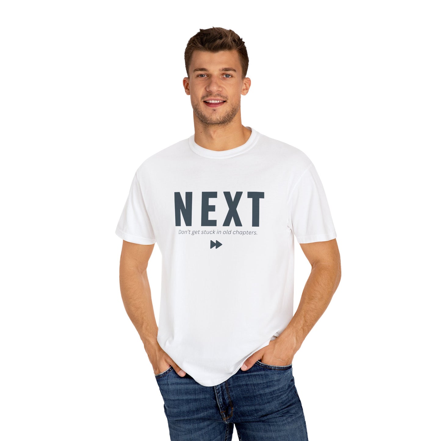 NEXT - Unisex T-shirt -Don’t get stuck in old chapters.