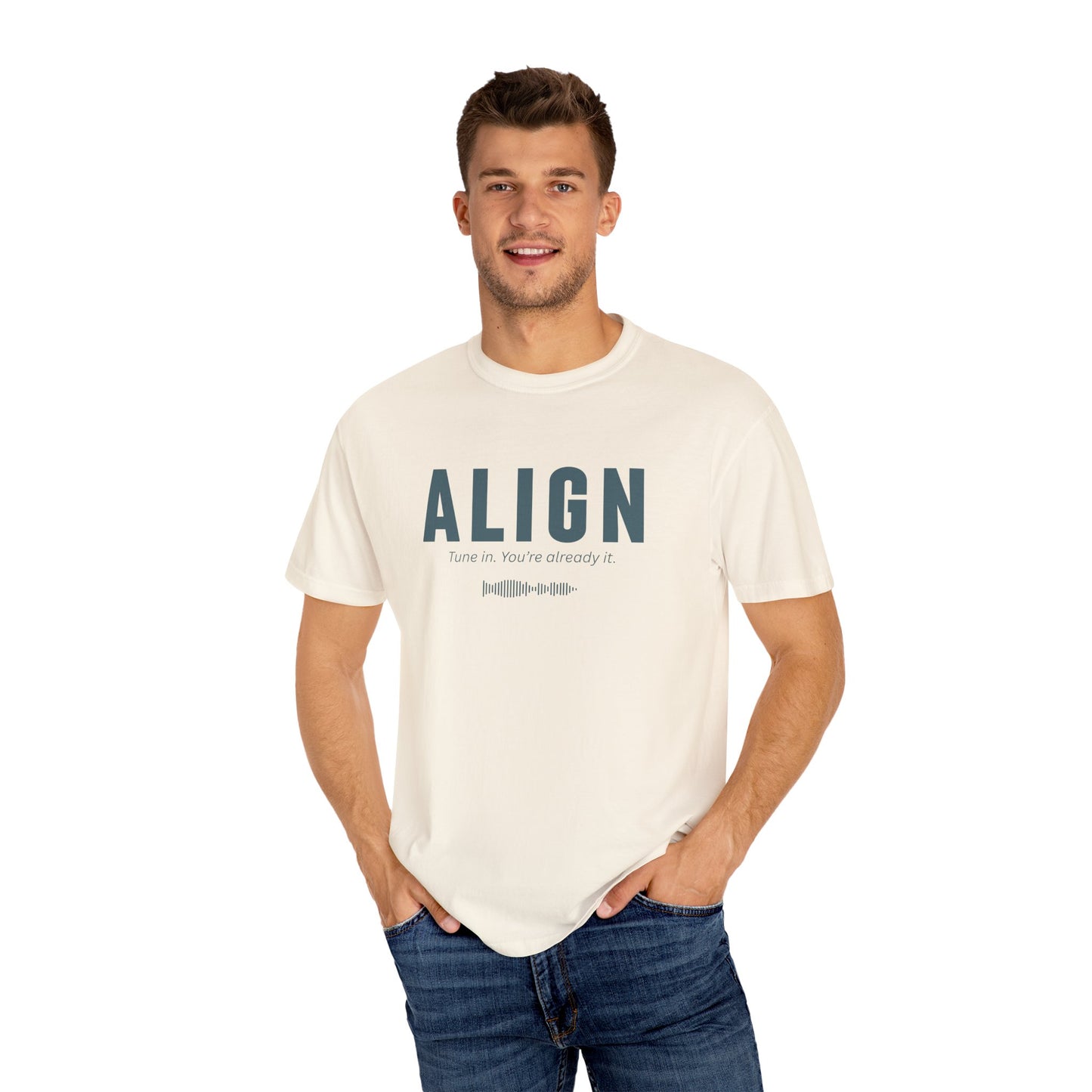 ALIGN - Unisex T-shirt - Tune in. You’re already it.