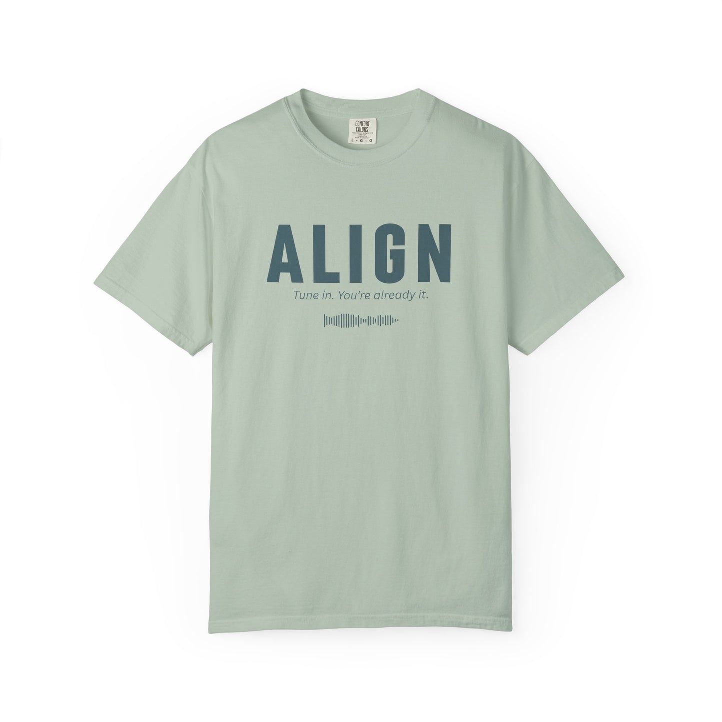 ALIGN - Unisex T-shirt - Tune in. You’re already it.