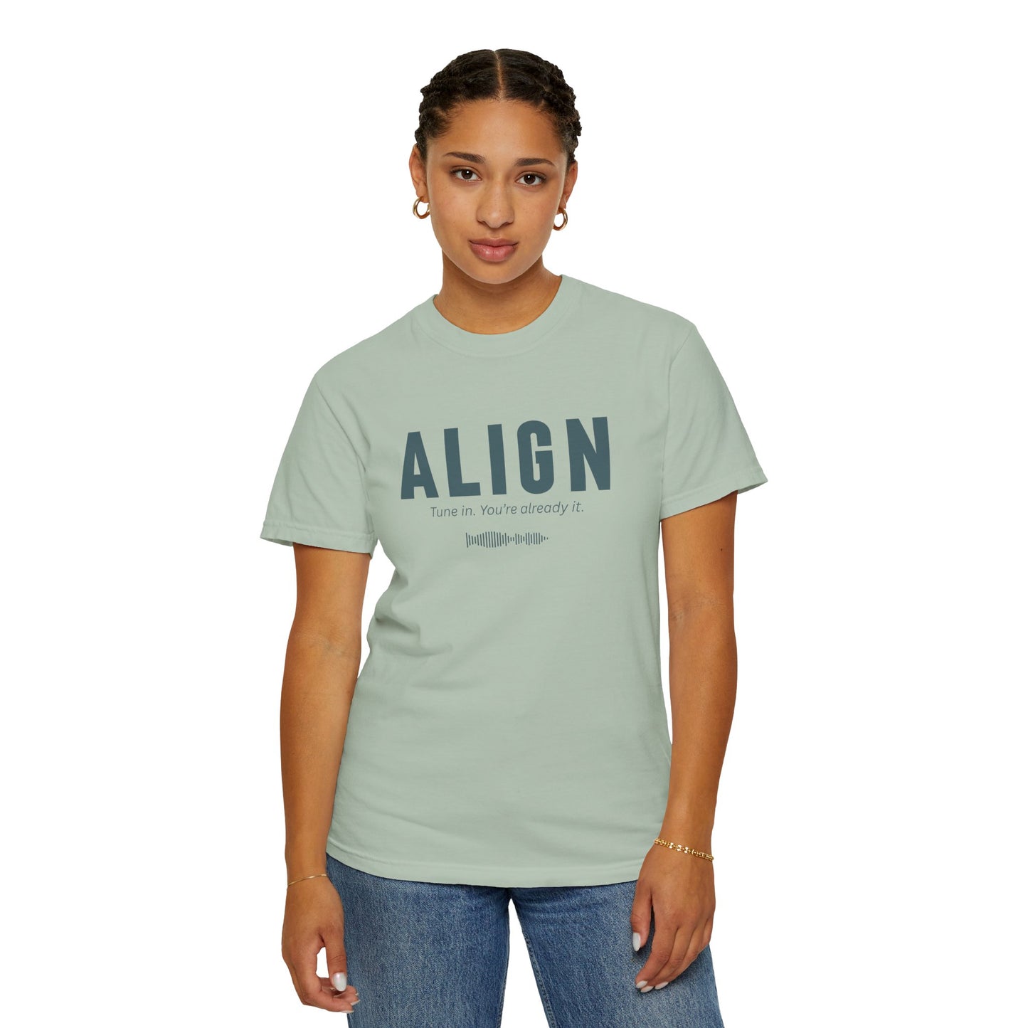 ALIGN - Unisex T-shirt - Tune in. You’re already it.
