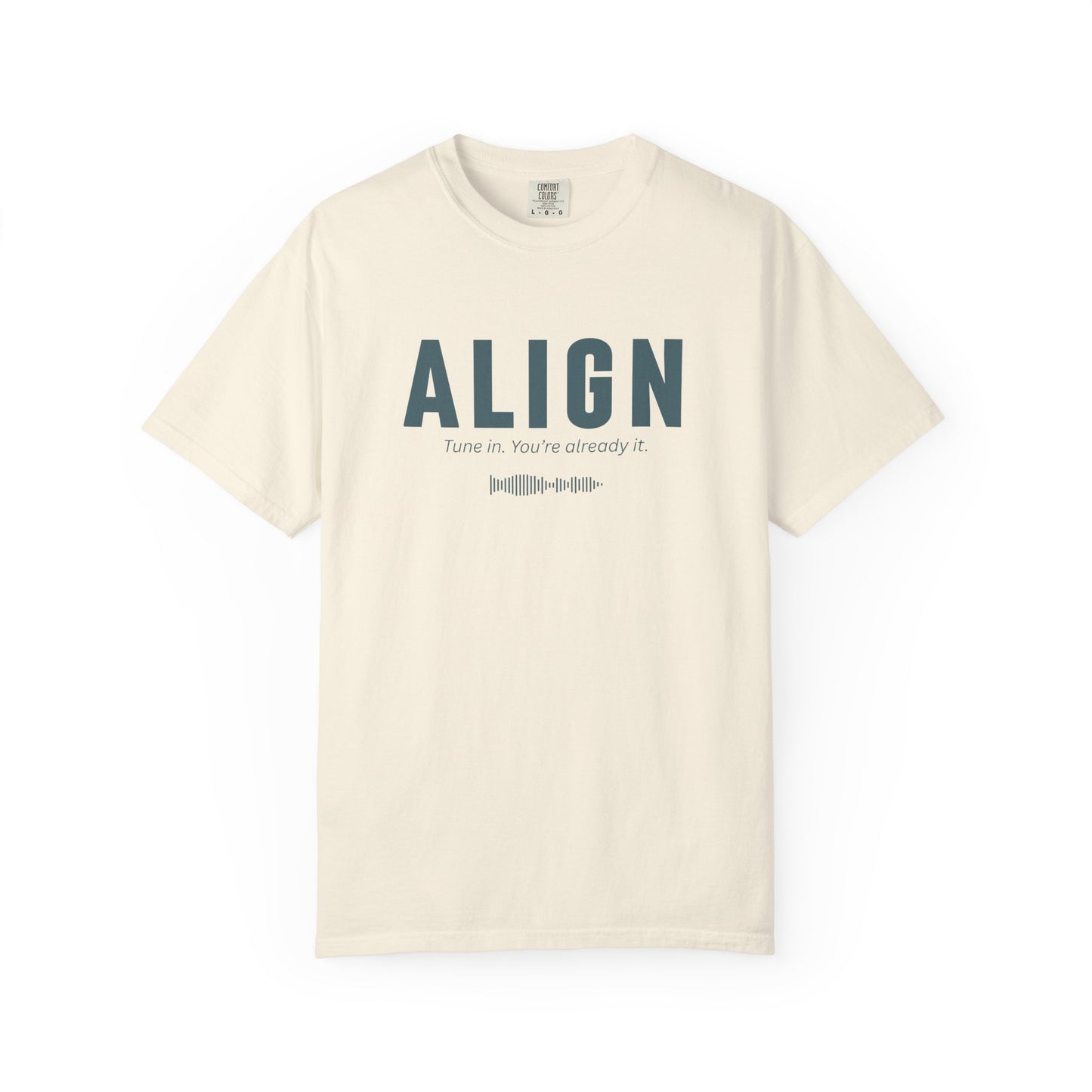 ALIGN - Unisex T-shirt - Tune in. You’re already it.