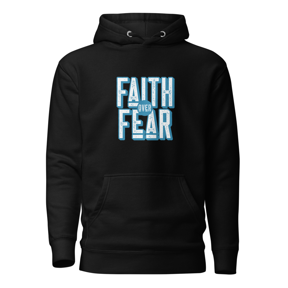 Faith Over Fear - Unisex Hoodie