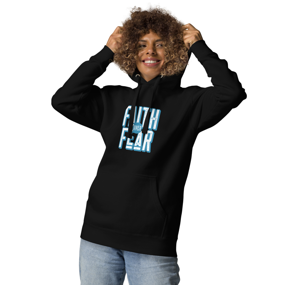 Faith Over Fear - Unisex Hoodie
