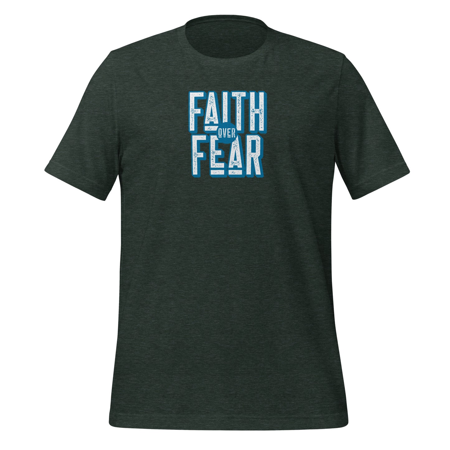 Faith Over Fear - Unisex t-shirt