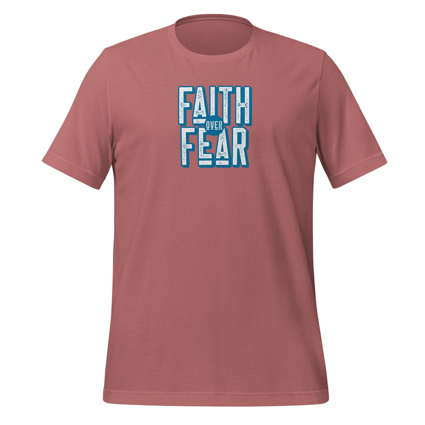 Faith Over Fear - Unisex t-shirt