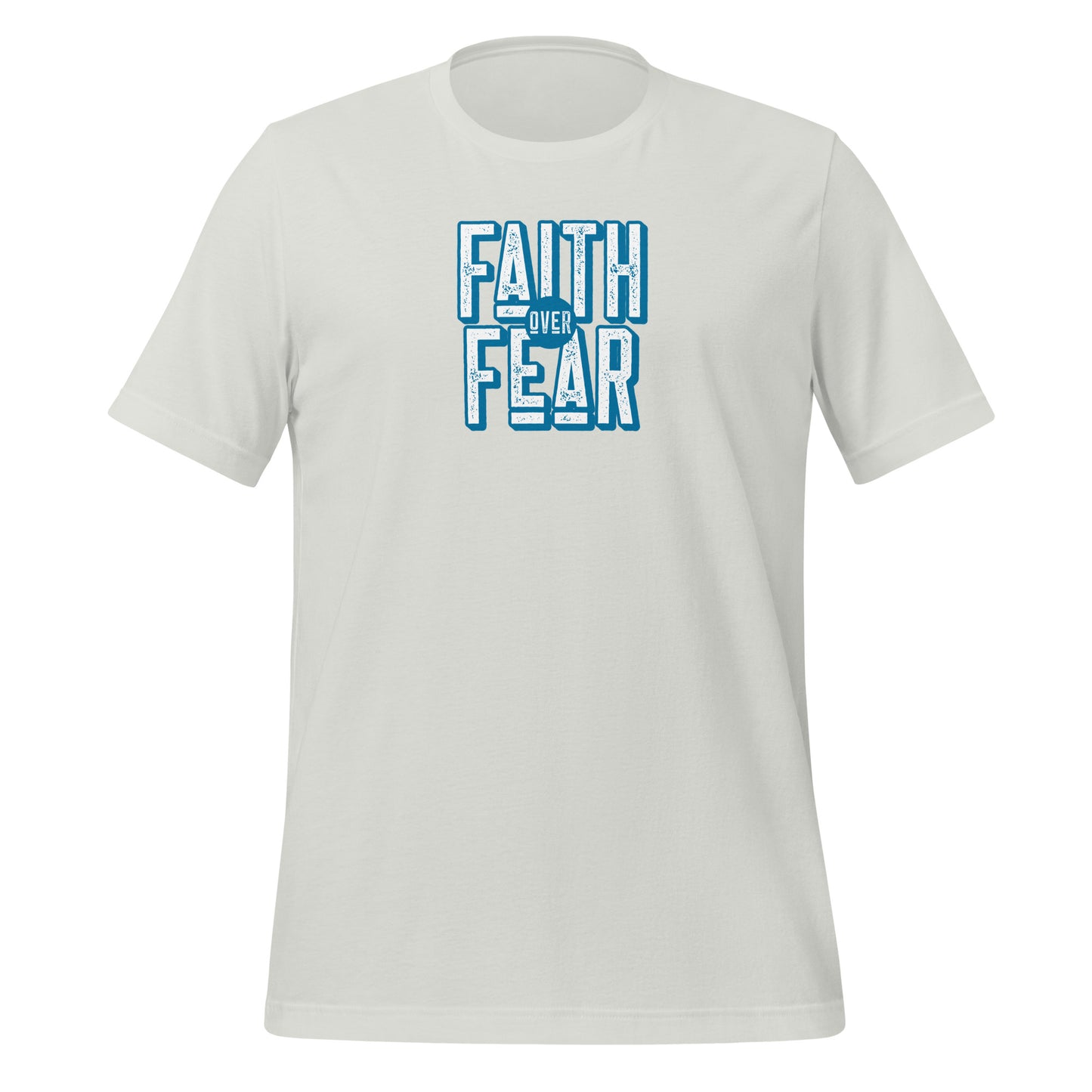 Faith Over Fear - Unisex t-shirt