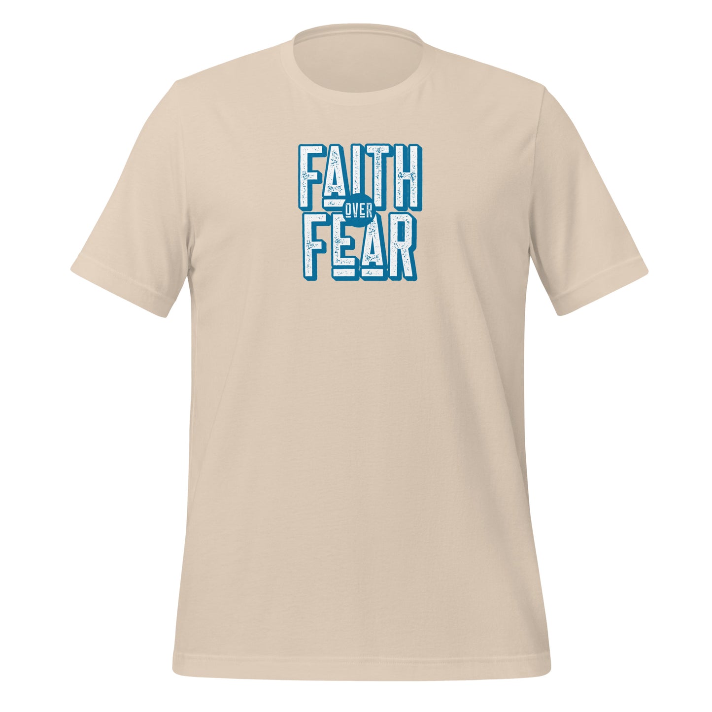 Faith Over Fear - Unisex t-shirt