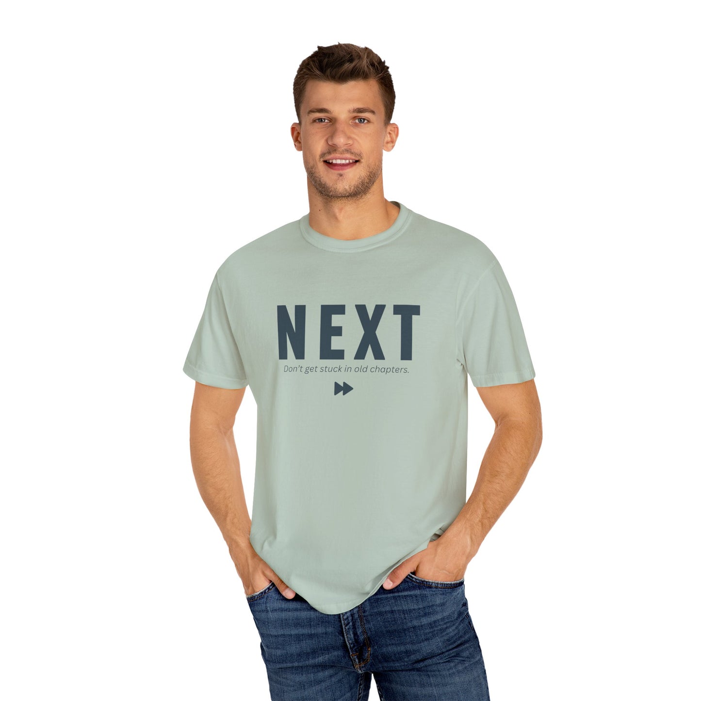 NEXT - Unisex T-shirt -Don’t get stuck in old chapters.