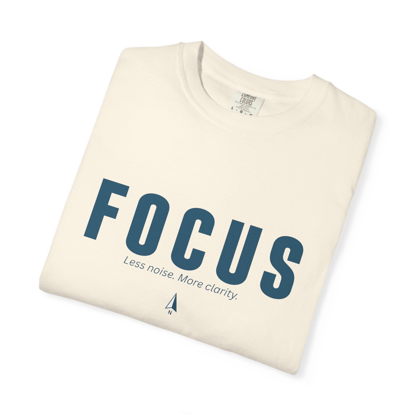FOCUS- Unisex T-shirt - Less noise. More Clarity.