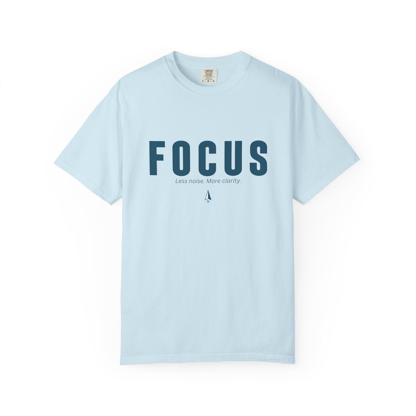 FOCUS- Unisex T-shirt - Less noise. More Clarity.