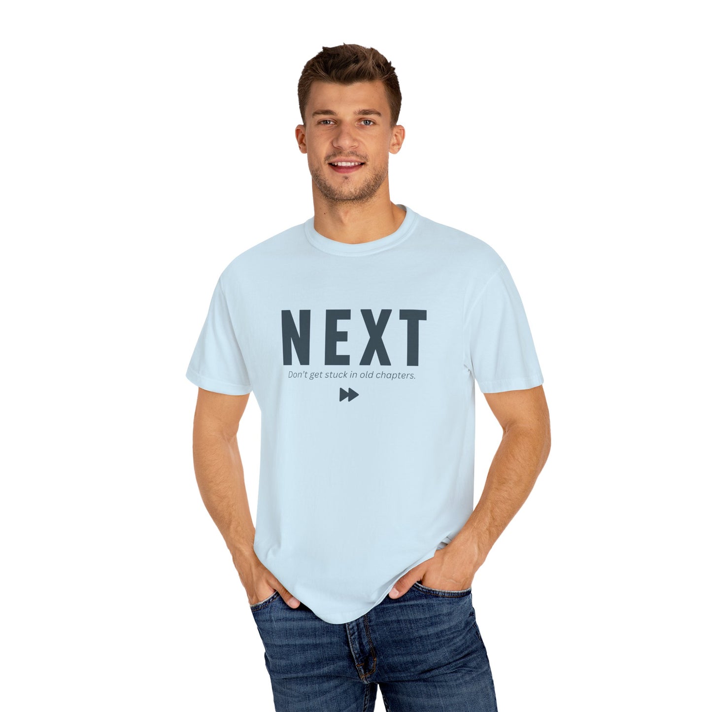 NEXT - Unisex T-shirt -Don’t get stuck in old chapters.