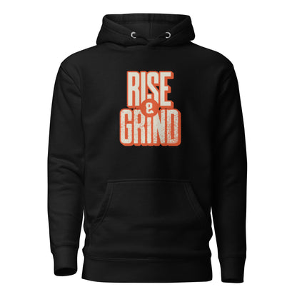 Rise & Grind - Unisex Hoodie