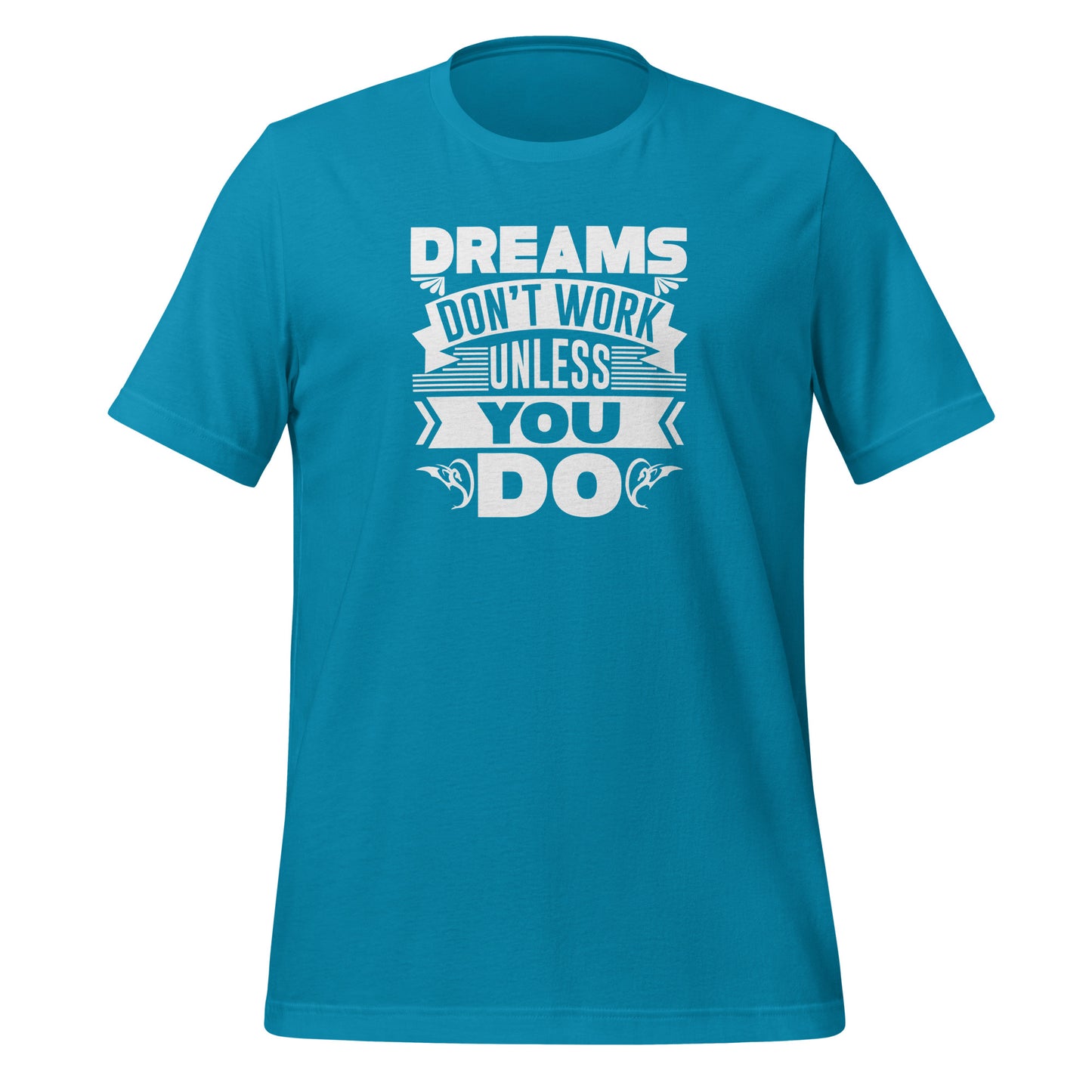 Dreams don't work - Unisex t-shirt