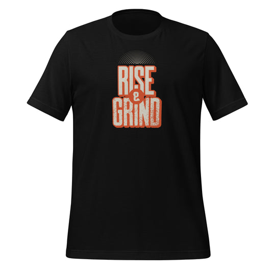 Rise & Grind - Unisex t-shirt